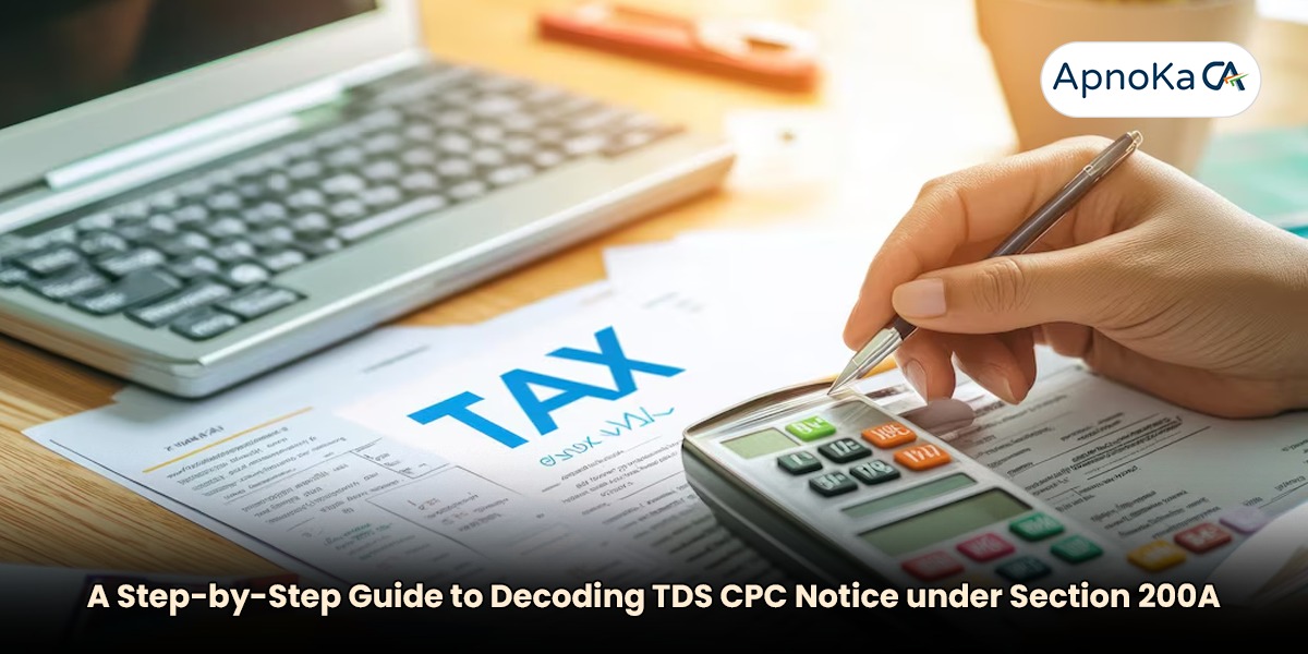 APNOKACA A Step-by-Step Guide to Decoding TDS CPC Notice under Section 200A